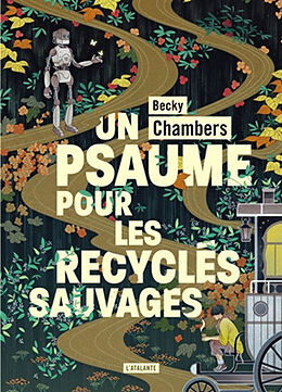 Broché Histoires de moine et de robot. Vol. 1. Un psaume pour les recyclés sauvages de Becky Chambers