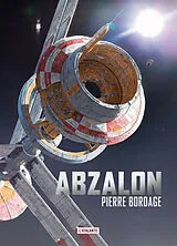 Broschiert Le cycle d'Abzalon. Vol. 1. Abzalon von Pierre Bordage