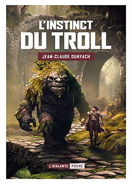 Broché L'instinct du troll de Jean-Claude Dunyach