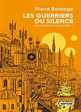 Broschiert Les guerriers du silence. Vol. 1 von Pierre Bordage
