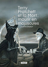 Broschiert Terry Pratchett et la mort, mourir en majuscules von Justine Breton