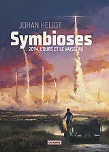 Broschiert Symbioses : 2094, l'ours et le vaisseau von Johan Heliot