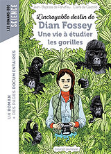 Broché L'incroyable destin de Dian Fossey : une vie à étudier les gorilles de Jean-Baptiste de; Gastold, Claire de Panafieu