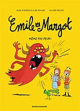 Broschiert Emile et Margot. Vol. 9. Même pas peur ! von Anne; Muller, Olivier; Deloye, Olivier Didier