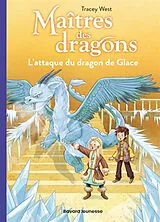 Broschiert Maîtres des dragons. Vol. 9. L'attaque du dragon de glace von Tracey West