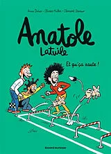 Broschiert Anatole Latuile. Vol. 13. Et qu'ça saute ! von Anne; Muller, Olivier; Devaux, Clément Didier