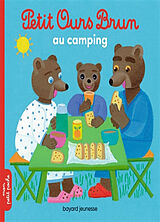 Broschiert Petit Ours Brun au camping von Marie; Bour, Danièle Aubinais