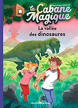 Broschiert La cabane magique. Vol. 1. La vallée des dinosaures von Mary Pope Osborne