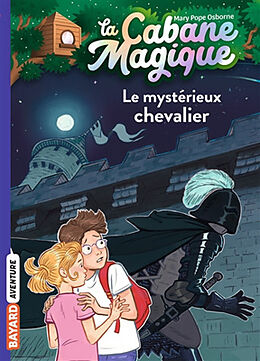 Broschiert La cabane magique. Vol. 2. Le mystérieux chevalier von Mary Pope Osborne