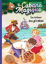 Broschiert La cabane magique. Vol. 4. Le trésor des pirates von Mary Pope Osborne