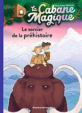 Broschiert La cabane magique. Vol. 6. Le sorcier de la préhistoire von Mary Pope Osborne