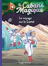 Broschiert La cabane magique. Vol. 7. Le voyage sur la Lune von Mary Pope Osborne