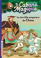Broché La cabane magique. Vol. 9. Le terrible empereur de Chine de Mary Pope Osborne