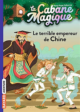 Broschiert La cabane magique. Vol. 9. Le terrible empereur de Chine von Mary Pope Osborne