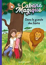 Broschiert La cabane magique. Vol. 14. Dans la gueule des lions von Mary Pope Osborne
