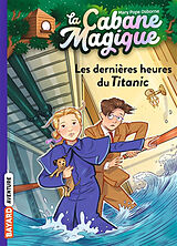 Broschiert La cabane magique. Vol. 16. Les dernières heures du Titanic von Mary Pope Osborne