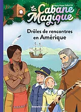 Broschiert La cabane magique. Vol. 22. Drôles de rencontres en Amérique von Mary Pope Osborne