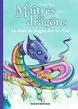 Broschiert Maîtres des dragons. Vol. 10. Le réveil du dragon arc-en-ciel von Tracey West
