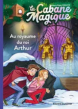 Broschiert La cabane magique. Vol. 24. Au royaume du roi Arthur von Mary Pope Osborne