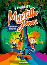 Broschiert Les aventures de Myrtille Jones. Vol. 3. La dernière bataille von Rob Biddulph