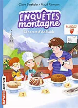 Broschiert Enquêtes à la montagne. Vol. 8. Le secret d'Adélaïde von Claire Bertholet