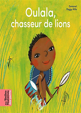 Broché Oulala, chasseur de lions de Peggy Zemanel; Nille