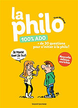 Broché La philo 100 % ado : + de 30 questions pour s'initier à la philo ! de Yves; Boisteau, Manu Michaud