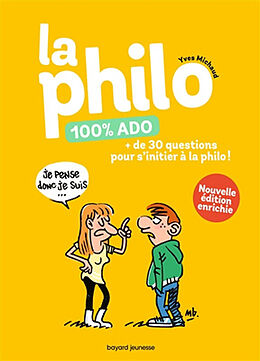 Broché La philo 100 % ado : + de 30 questions pour s'initier à la philo ! de Yves; Boisteau, Manu Michaud