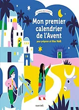 Broschiert Mon premier calendrier de l'Avent : pour préparer et fêter Noël von Sophie; Dexet, Hector Pelloux-Prayer
