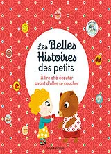 Broschiert Les belles histoires des petits : à lire et à écouter avant d'aller se coucher von 