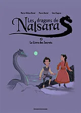 Broschiert Les dragons de Nalsara. Vol. 2. Le livre des secrets von Marie-Hélène; Oertel, Pierre; Chapron, G. Delval