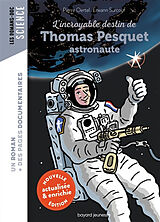 Broché L'incroyable destin de Thomas Pesquet, astronaute de Pierre; Surcouf, Erwann Oertel