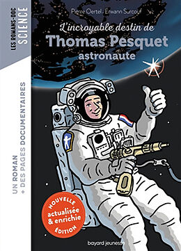 Broché L'incroyable destin de Thomas Pesquet, astronaute de Pierre; Surcouf, Erwann Oertel