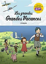 Broschiert Les grandes grandes vacances : l'intégrale von Gwenaëlle; Bravo, Emilie Boulet