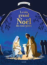 Broschiert Le très grand Noël des tout-petits von Virginie; Pellissier, C.; Pelon, S. Aladjidi