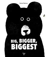 Pappband, unzerreissbar Big, Bigger, Biggest von Xavier Deneux