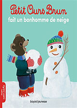 Broché Petit Ours Brun fait un bonhomme de neige de Hélène; Bour, Danièle Serre