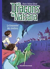 Broschiert Les dragons de Nalsara. Vol. 3. Le dragonnier des ténèbres von Marie-Hélène Delval