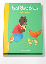 Broché Petit Ours Brun va à la ferme de Marie; Bour, Laura; Bour, Danièle Aubinais