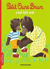 Broschiert Petit Ours Brun s'est fait mal von Danièle; Aubinais, Marie Bour