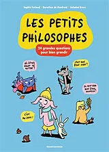 Broschiert Les petits philosophes. 24 grandes questions pour bien grandir von Sophie; Pettier, Jean-Charles Furlaud