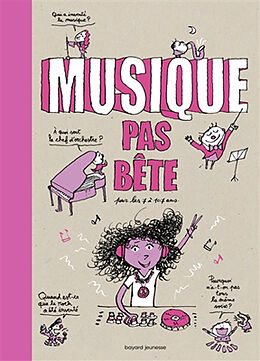 Broché Musique pas bête : pour les 7 à 107 ans de Nicolas; Fichou, Bertrand Lafitte