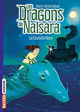 Broschiert Les dragons de Nalsara. Vol. 9. La citadelle noire von Marie-Hélène Delval