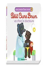 Kartonierter Einband Petit Ours Brun va chez la docteure von Marie; Bour, Danièle Aubinais