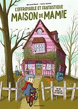 Broschiert L'effroyable et fantastique maison de mamie von Meritxell; Salomo, Xavier Marti