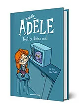 Broschiert Mortelle Adèle. Vol. 1. Tout ça finira mal von Mr Tan; Miss Prickly