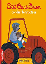 Broché Petit Ours Brun conduit le tracteur de Serrede talhouet-h+b