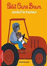 Broschiert Petit Ours Brun conduit le tracteur von Hélène; Bour, Danièle Serre