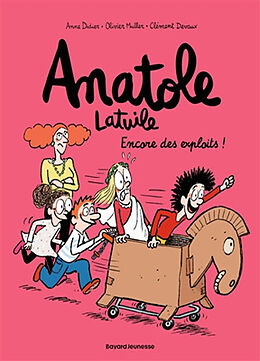 Broché Anatole Latuile. Vol. 17. Encore des exploits ! de Anne; Muller, Olivier; Devaux, Clément Didier