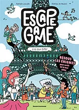 Broschiert Escape game. Escape game à la tour Eiffel von Nathalie; Muizo, Mathieu de Lescaille
